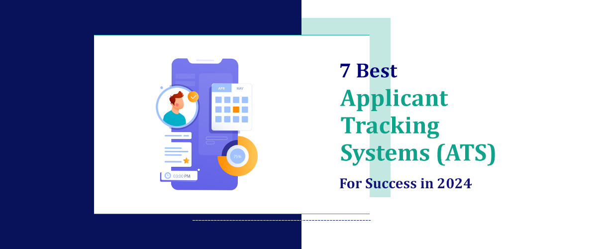  7 Best Applicant Tracking Systems (ATS) for Success in 2024